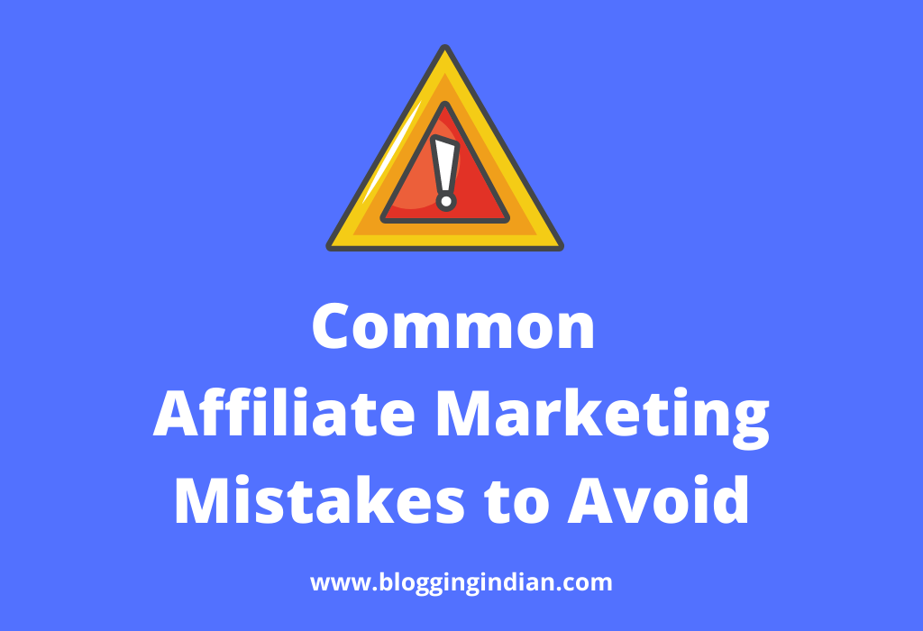 20 Common Affiliate Marketing Mistakes To Avoid In 2023